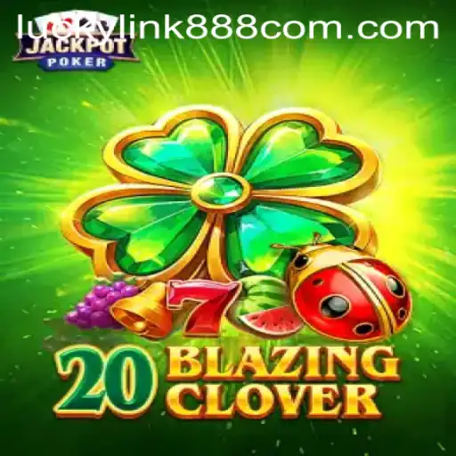 Exploring 20BlazingClover: An Immersive Gaming Experience