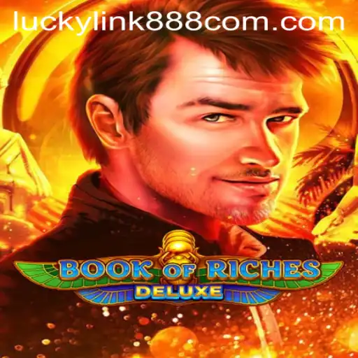 Discover the Thrilling World of Book of Riches Deluxe and Luckylink888