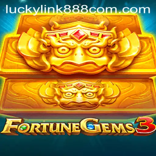 Discover 'FortuneGems3': A Thrilling New Adventure with luckylink888