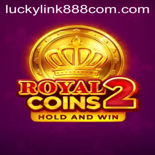 Exploring the Exciting World of RoyalCoins2 with Luckylink888: A Game of Strategy and Fortune