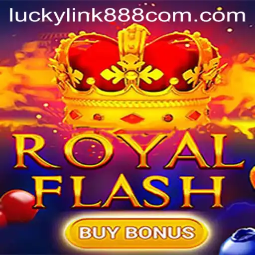 Exploring the Excitement of RoyalFlashBuyBonus: A Thrilling Journey with Luckylink888