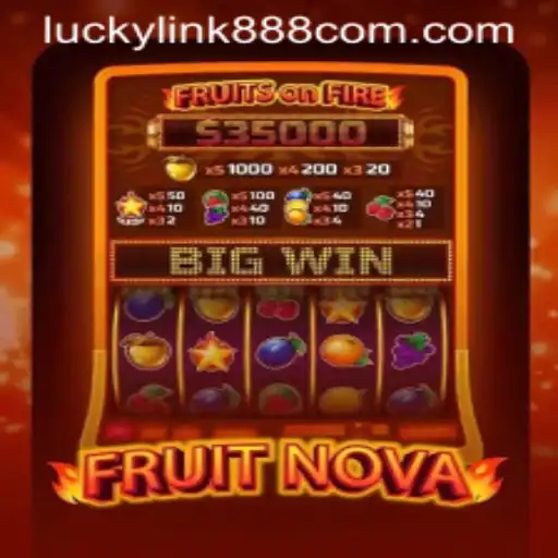 Discovering the Thrills of FruitNova with luckylink888