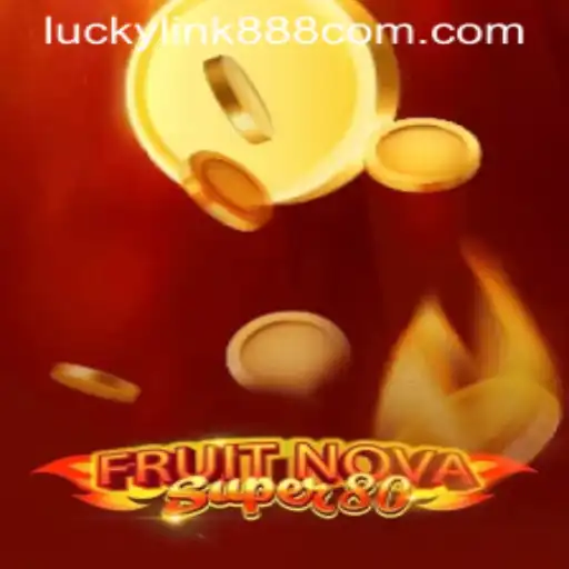 Exploring the Exciting World of FruitNovaSuper80 and the Impact of luckylink888