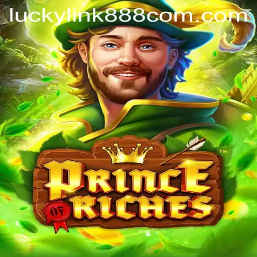PrinceOfRiches: A New Era of Gaming with LuckyLink888