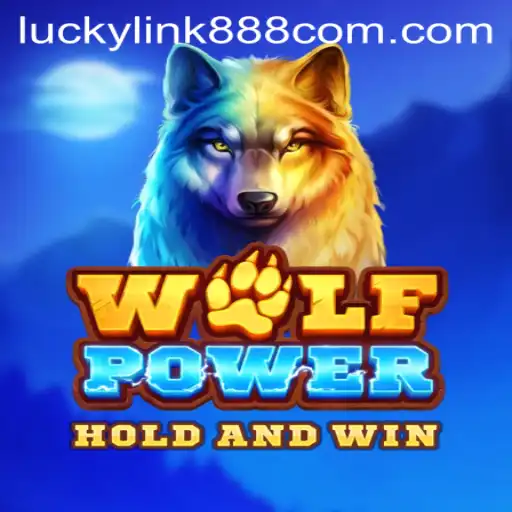 Exploring the Thrilling World of WolfPower and the Excitement of luckylink888
